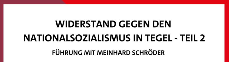 Read more about the article Widerstand gegen den Nationalsozialismus in Tegel